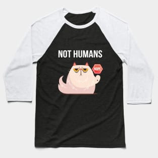 Not Humans · 0005 Baseball T-Shirt